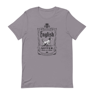 English Setter shirt with the saying "Setters do it Better."