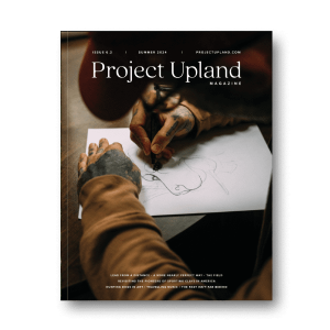 Fall 2024 cover of Project Upland Magazine