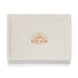 SOLD OUT: Limited Edition - Project Upland - The Bird Hunting Anthology - Volume No. 1